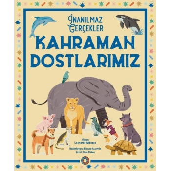 İnanılmaz Gerçekler  Kahraman Dostlarımız