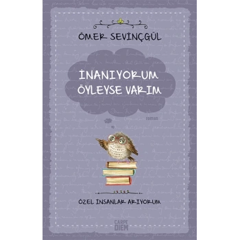 İnanıyorum Öyleyse Varım (Özel İnsanlar Arıyorum)