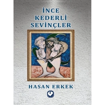 İnce Kederli Sevinçler