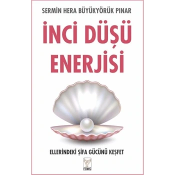 İnci Düşü Enerjisi