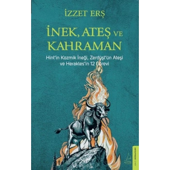 İnek, Ateş, Kahraman