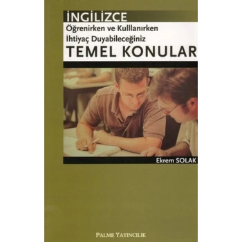 İngilizce Öğrenirken ve Kullanırken İhtiyaç Duyabileceğiniz Temel Konular