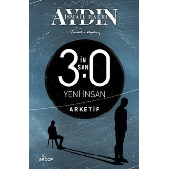 İnsan 3.0 Yeni İnsan - Arketip
