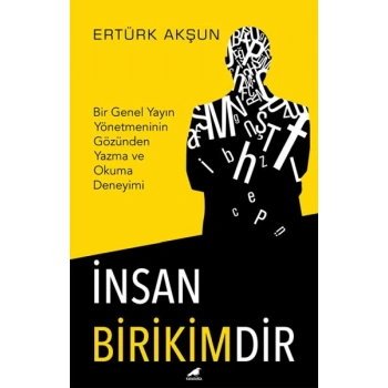 İnsan Birikimdir