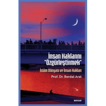 İnsan Haklarını Özgürleştirmek