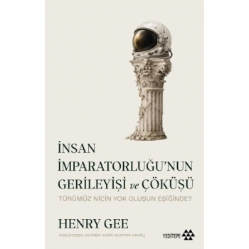 İnsan İmparatorluğu’nun Gerileyişi ve Çöküşü