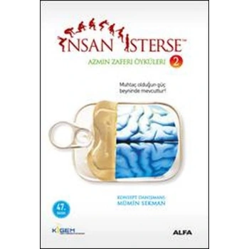 İnsan İsterse - Azmin Zaferi Öyküleri 2