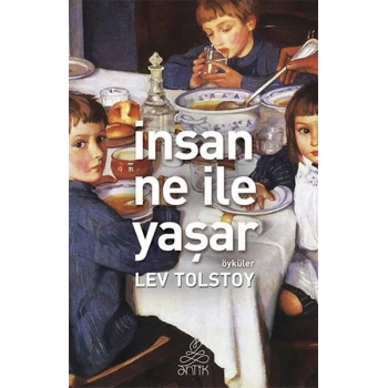 İnsan Ne İle Yaşar