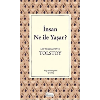 İnsan Ne İle Yaşar (Bez Ciltli)