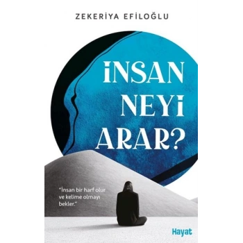 İnsan Neyi Arar
