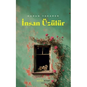 İnsan Üzülür