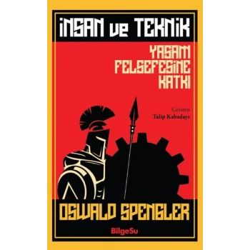 İnsan ve Teknik Yaşam Felsefesine Katkı