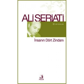 İnsanın Dört Zindanı