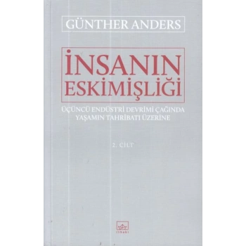 İnsanın Eskimişliği 2.Cilt