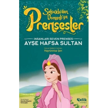 İnsanları Seven Prenses Ayşe Hafsa Sultan