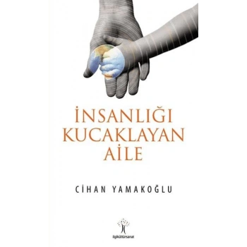 İnsanlığı Kucaklayan Aile