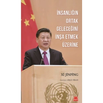 İnsanlığın Ortak Geleceğini İnşa Etmek Üzerine