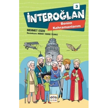 İnteroğlan 3 - Benim Kahramanlarım