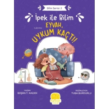 İpek ile Bilim 2 - Eyvah Uykum Kaçtı