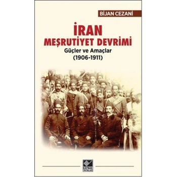 İran Meşrutiyet Devrimi - Güçler ve Amaçlar (1906-1911)