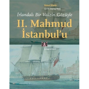 İrlandalı Bir Vaizin Gözüyle 2. Mahmud İstanbul’u