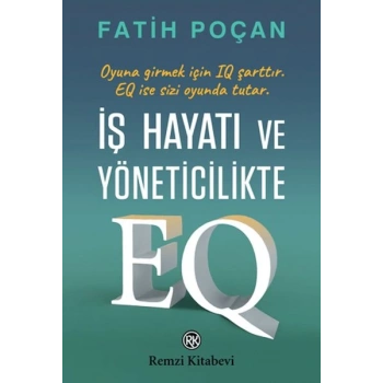 İş Hayatı ve Yöneticilikte EQ