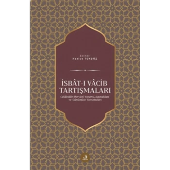 İsbat-ı Vacib Tartışmaları