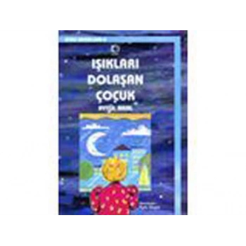 Işıkları Dolaşan Çocuk