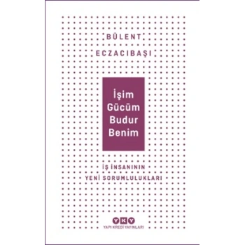 İşim Gücüm Budur Benim