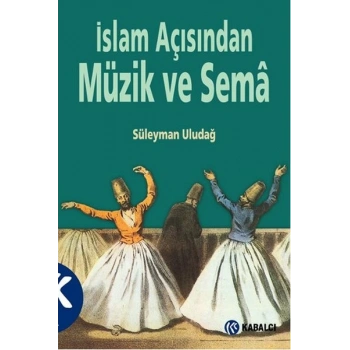 İslam Açısından Müzik ve Sema