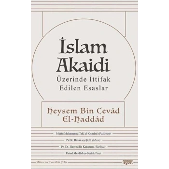 İslam Akaidi - Üzerinde İttifak Edilen Esaslar