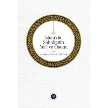 İslamda Sahabenin Yeri Ve Önemi