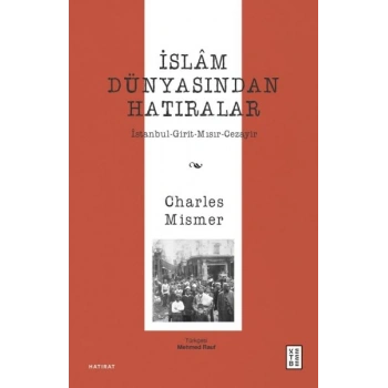 İslâm Dünyasından Hatıralar