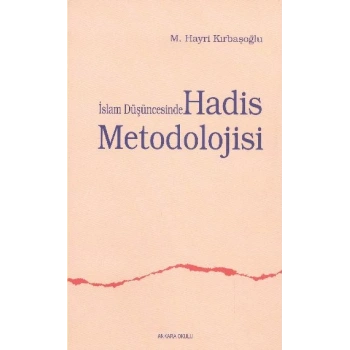 İslam Düşüncesinde Hadis Metodolojisi