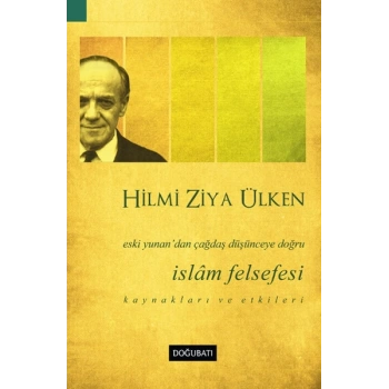 İslam Felsefesi  Eski Yunan’dan Çağdaş Düşünceye Doğru