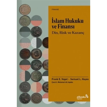 İslam Hukuku ve Finansı - Din, Risk Ve Kazanç