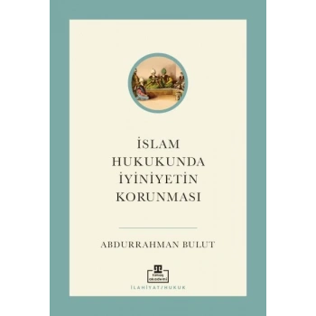 İslam Hukukunda İyiniyetin Korunması