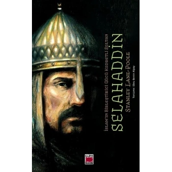 İslamın Birleştirici Gücü Kudretli Sultan Selahaddin
