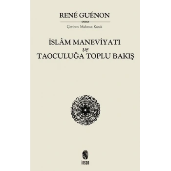 İslam Maneviyatı ve Taoculuğa Toplubakış