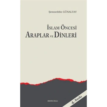 İslam Öncesi Araplar ve Dinleri