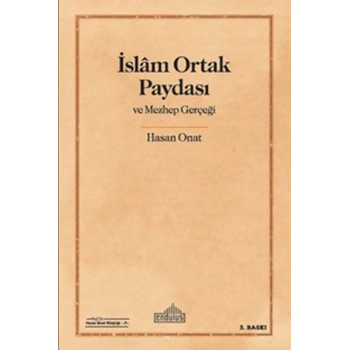 İslam Ortak Paydası ve Mezhep Gerçeği