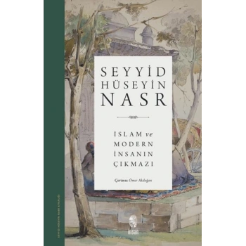 İslam ve Modern İnsanın Çıkmazı