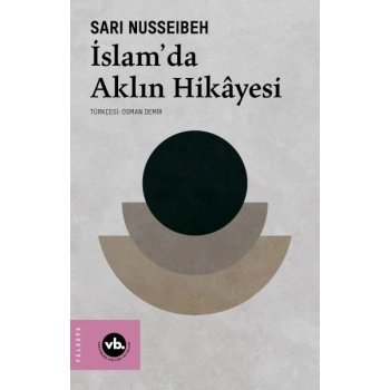 İslam’da Aklın Hikâyesi