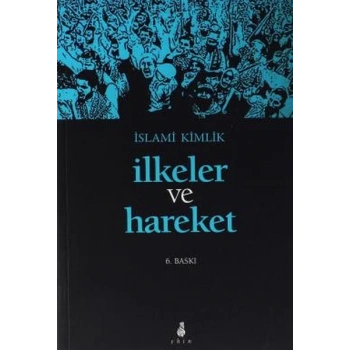 İslami Kimlik İlkeler ve Hareket