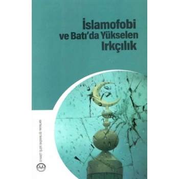 İslamofobi ve Batıda Yükselen Irkçılık