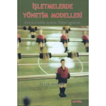 İşletmelerde Yönetim Modelleri