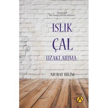 Islık Çal Uzaklarıma
