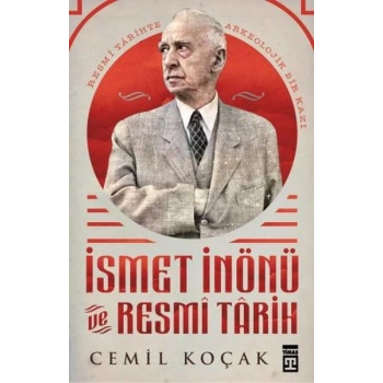 İsmet İnönü ve Resmi Tarih