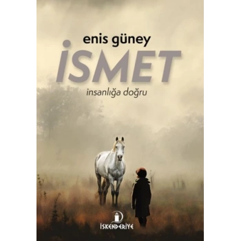 İsmet – İnsanlığa Doğru