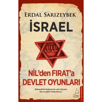 İsrael - Nil’den Fırat’a Devlet Oyunları